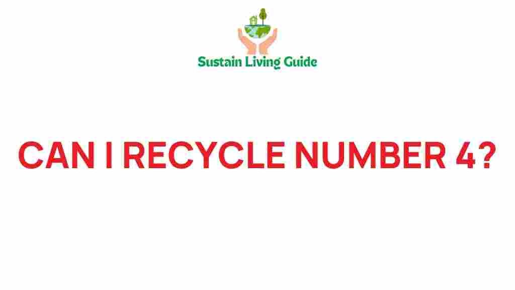 can-i-recycle-number-4-plastics