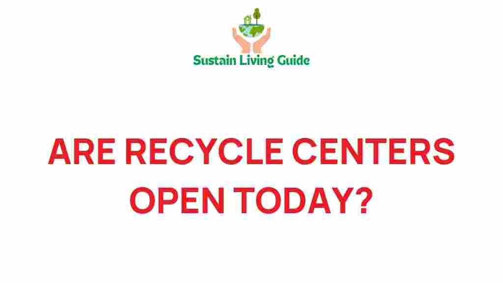 recycle-centers-open-today