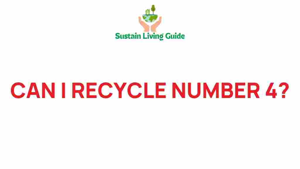 can-i-recycle-number-4-plastics