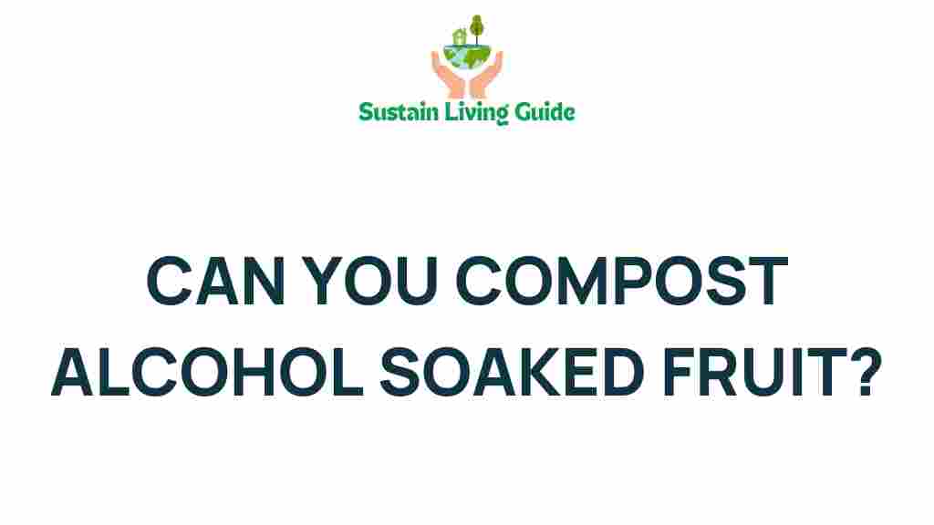 compost-alcohol-soaked-fruit