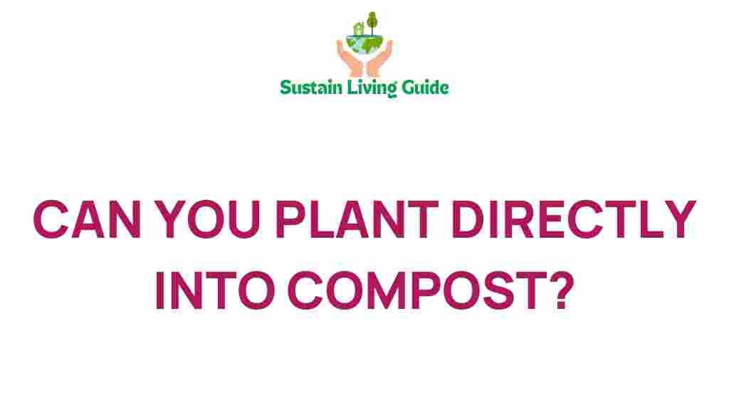 can-you-plant-directly-into-compost