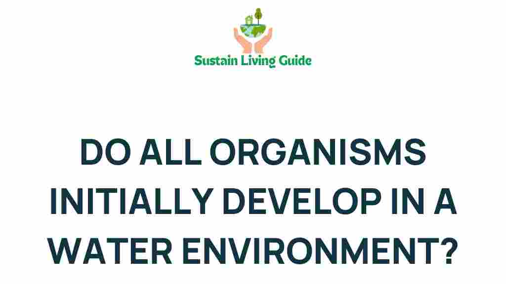 do-organisms-begin-in-water