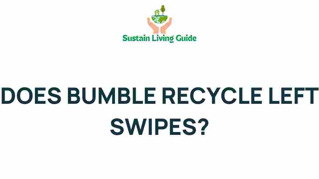 bumble-recycle-left-swipes