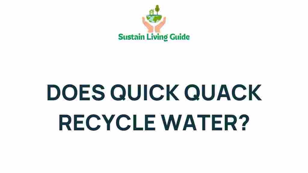 quick-quack-recycle-water