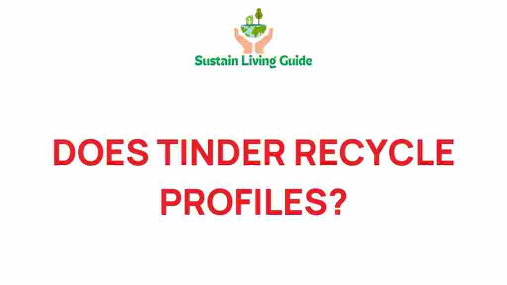 tinder-recycle-profiles