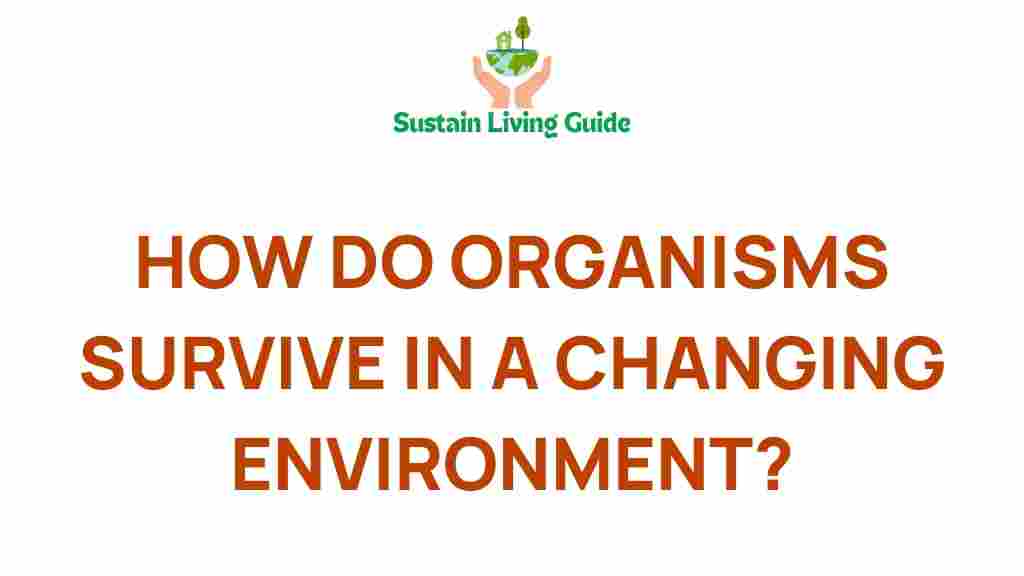 how-do-organisms-thrive-environmental-change