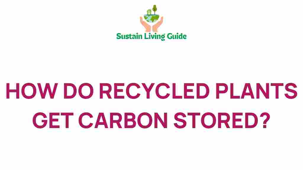 recycled-plants-carbon-storage