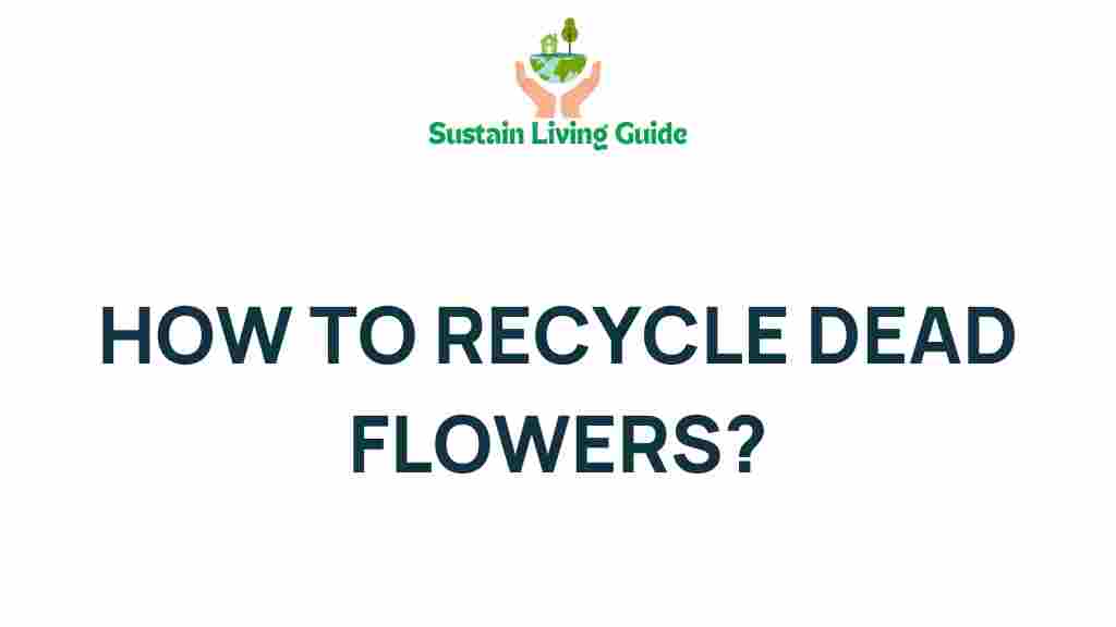 recycle-dead-flowers