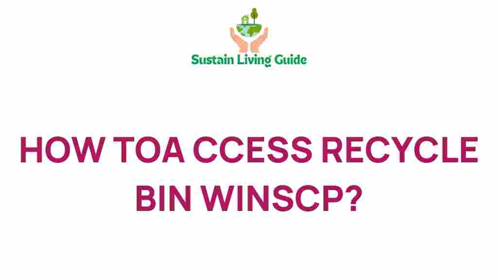 access-recycle-bin-winscp