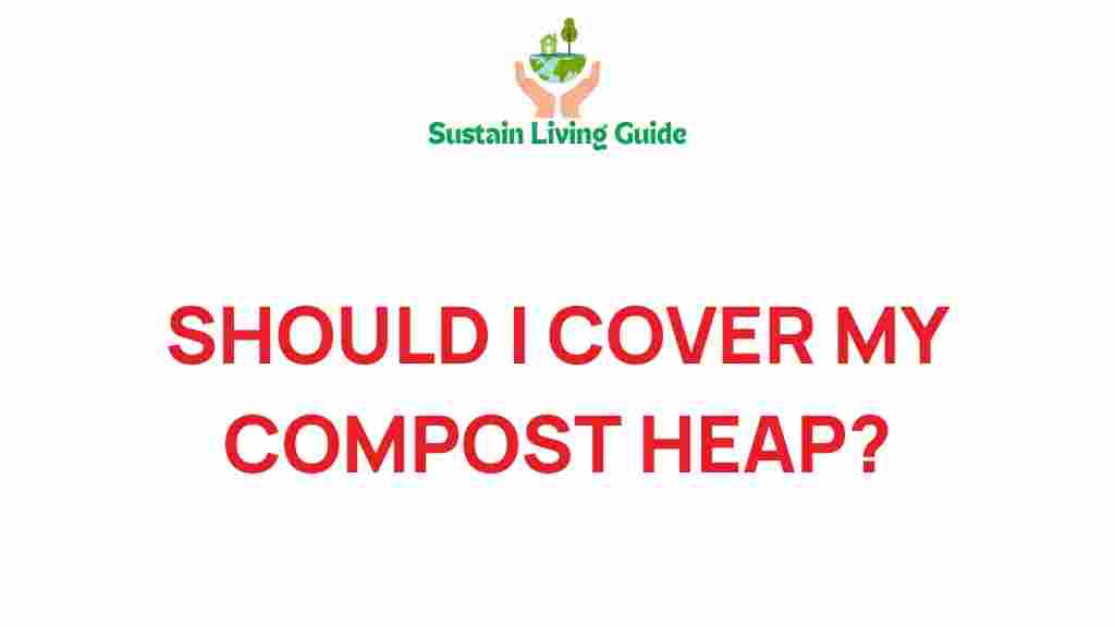 composting-should-i-cover-my-compost-heap
