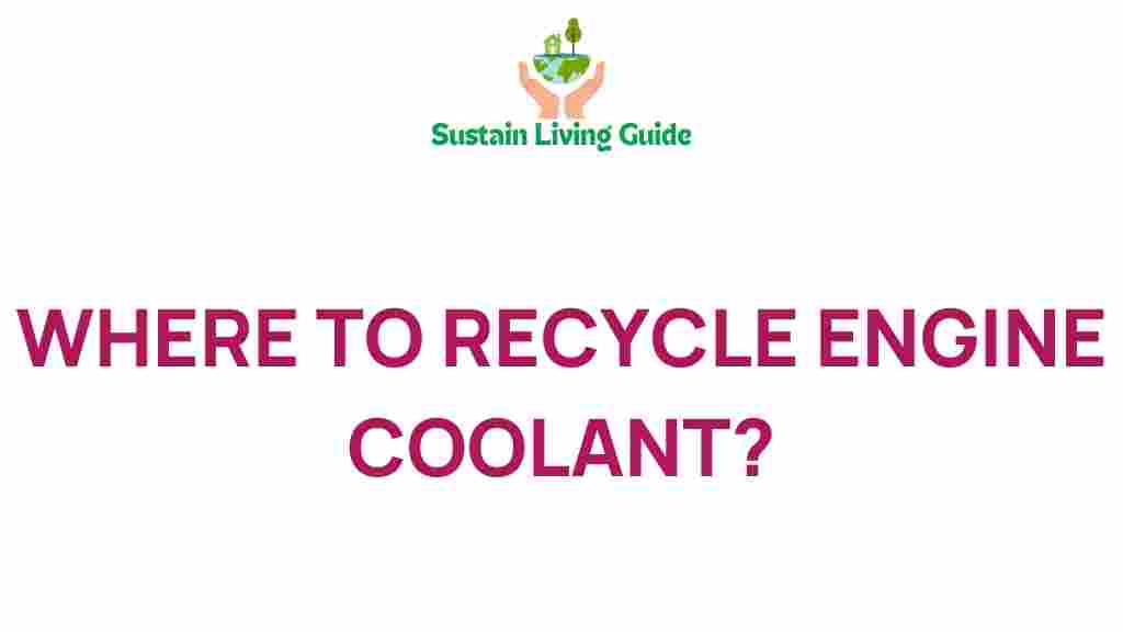 recycle-engine-coolant-destinations